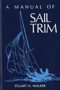 A Manual of Sail Trim - Stuart H. Walker