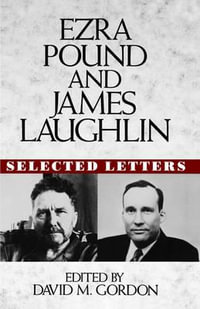 Ezra Pound and James Laughlin : Selected Letters - Ezra Pound