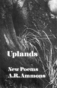 Uplands : New Poems - A. R. Ammons