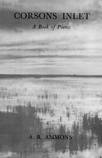Corsons Inlet : A Book of Poems - A. R. Ammons