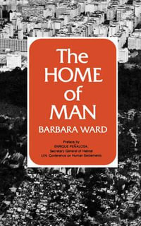 The Home of Man - Barbara Ward