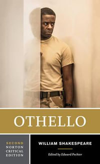 Othello : A Norton Critical Edition - William Shakespeare
