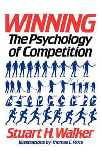 Winning : The Psychology of Competition - Stuart H. Walker
