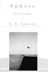 Sphere : The Form of a Motion - A. R. Ammons