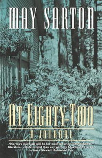 At Eighty Two : A Journal - May Sarton