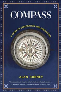 Compass : A Story of Exploration and Innovation - Alan Gurney