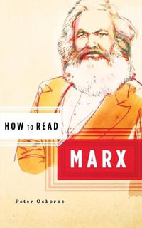 How to Read Marx : How to Read - Peter Osborne