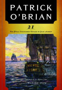 21 : The Final Unfinished Voyage of Jack Aubrey - Patrick O'Brian