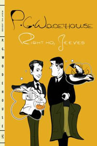 Right Ho, Jeeves - P. G. Wodehouse
