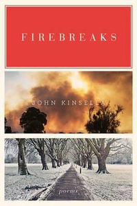 Firebreaks : Poems - John Kinsella