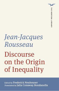 Discourse on the Origin of Inequality : The Norton Library - Jean Jacques Rousseau