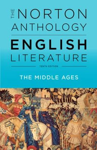 The Norton Anthology of English Literature : 10th Edition - The Middle Ages - Stephen Greenblatt
