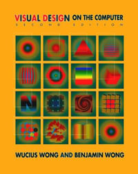 Visual Design on the Computer : Norton Book for Architects and Designers Ser. - Benjamin Wong