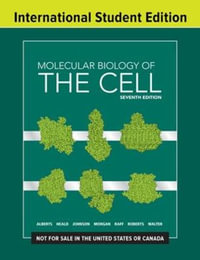 Molecular Biology of the Cell : 7th Edition - Bruce Alberts