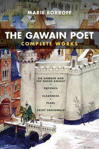 The Gawain Poet : Complete Works - Marie Borroff
