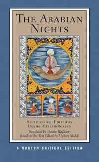 The Arabian Nights : A Norton Critical Edition - Daniel Heller-Roazen