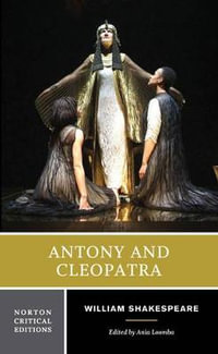 Antony and Cleopatra : A Norton Critical Edition - William Shakespeare