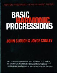Basic Harmonic Progressions : Norton Programmed Texts in Music Theory - John Clough