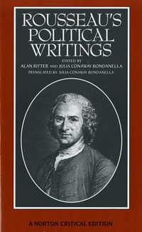 Rousseau's Political Writings : Discourse on Inequality, Discourse on Political Economy, on Social Contract - Jean Jacques Rousseau