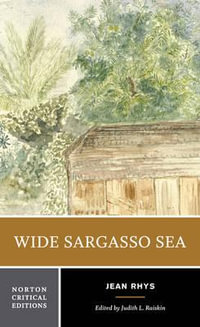 Wide Sargasso Sea : A Norton Critical Edition - Jean Rhys