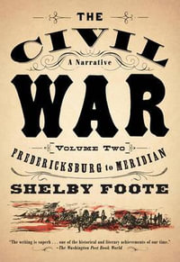 Fredericksburg to Meridian : Vintage Civil War Library - Shelby Foote