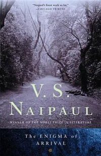 The Enigma of Arrival : Vintage - V. S. Naipaul