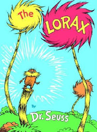 The Lorax : Classic Seuss - Dr Seuss