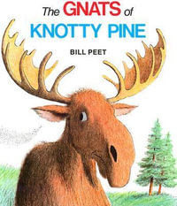 The Gnats of Knotty Pine - Bill Peet