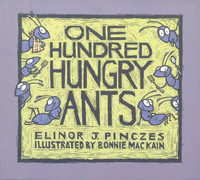 One Hundred Hungry Ants - Elinor J. Pinczes