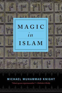 Magic in Islam - Michael Muhammad Knight