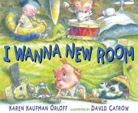 I Wanna New Room - Karen Orloff
