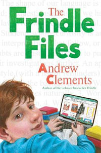The Frindle Files - Andrew Clements