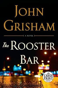 The Rooster Bar : Random House Large Print - John Grisham