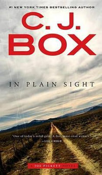 In Plain Sight : Joe Pickett: Book 6 - C. J. Box