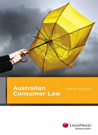 Australian Consumer Law : 1st Edition - Adrian Coorey