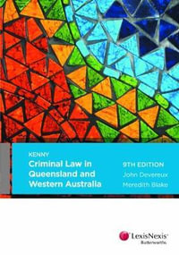 Criminal Law in Queensland and Western Australia : 9th edition - John Devereux