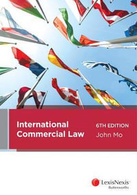 International Commercial Law : 6th Edition - John Mo