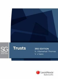Trusts (3rd Edition) : LexisNexis Study Guide - Barkehall Thomas & Vann