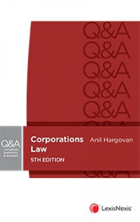 Corporations Law, 5th edition : LexisNexis Questions and Answers - Anil Hargovan
