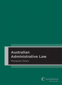 Australian Administrative Law (Paperback) - Margaret Allars