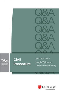 Civil Procedure, 2nd edition : LexisNexis Questions and Answers - Hugh Zillman