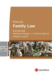 Focus : Family Law : 9th Edition - Marlene Ebejer