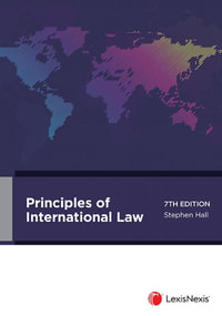 Principles of International Law : 7th edition - Stephen Hall