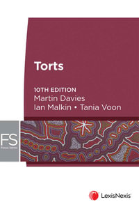 Focus: Torts : 10th Edition - A succinct, authoritative and accessible introduction to Australian torts law - Martin Davies
