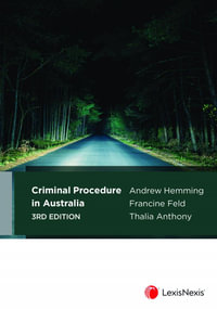 Criminal Procedure in Australia : 3rd Edition - Andrew Hemming