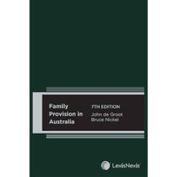 Family Provision in Australia, 7th edition (Hardback) - J De Groot; B Nickel
