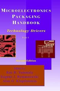 Microelectronics Packaging Handbook : Technology Drivers Part I - Rao Tummala