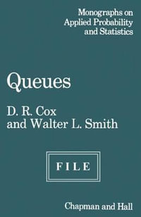 Queues : Chapman & Hall/CRC Monographs on Statistics and Applied Probability - D.R. Cox