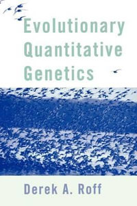 Evolutionary Quantitative Genetics - Derek A. Roff