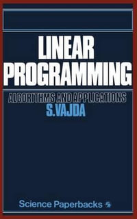 Linear Programming : Algorithms and applications - S. Vajda